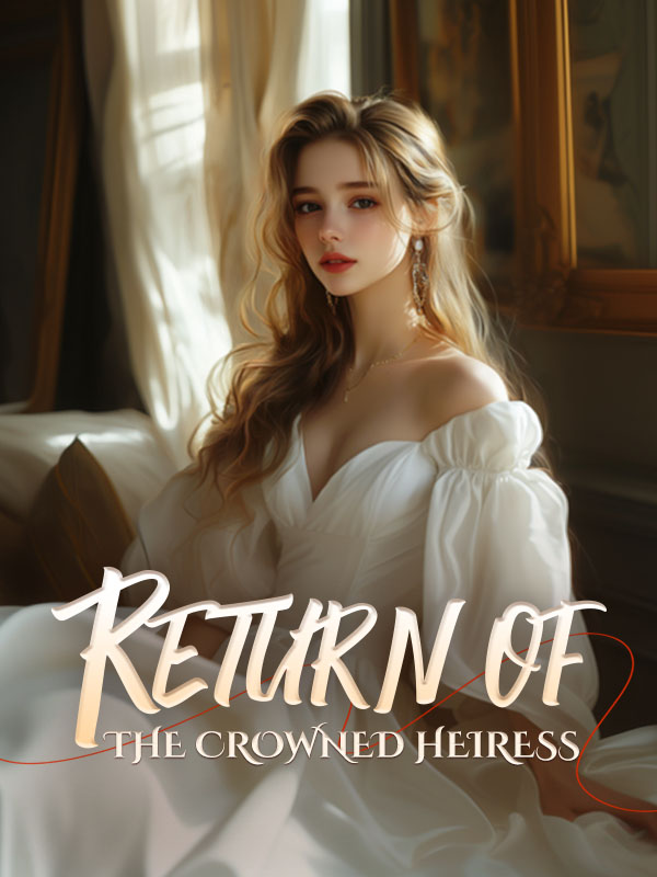 Return of the Crowned Heiress