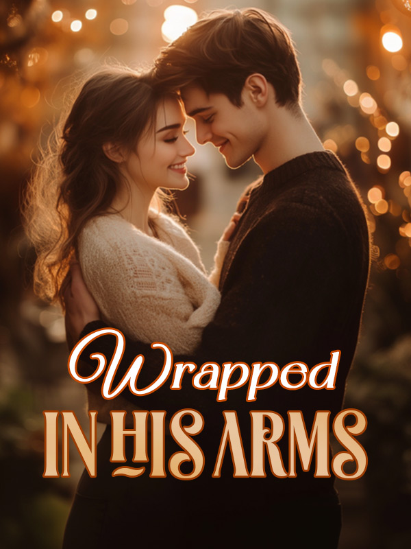 Wrapped in His Arms